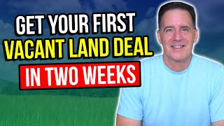 14-Day Challenge: Get Your First Vacant Land Wholesale Deal