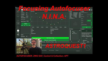 Focusing w/ an Autofocuser (EAF) Video 3 of 4 - Autofocus Routine in N.I.N.A.