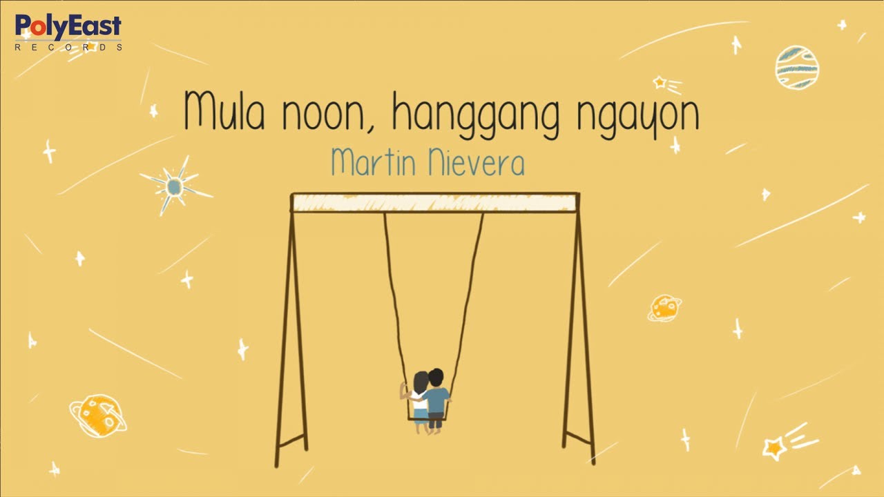 Martin Nievera - Mula Noon, Hanggang Ngayon - (Official Lyric Video)