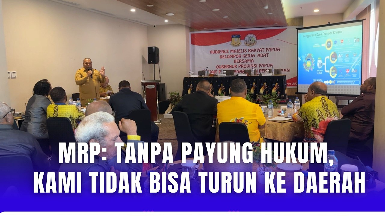 MRP: TANPA PAYUNG HUKUM, KAMI TIDAK BISA TURUN KE DAERAH