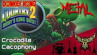 Donkey Kong Country 2: Diddy's Kong Quest - Crocodile Cacophony 【Intense Symphonic Metal Cover】