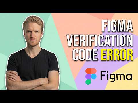 Fix Figma Error Sending Verification Code (Easy Guide)