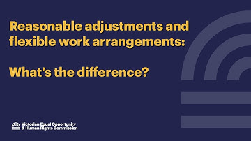 Reasonable adjustments and flexible work arrangements: what
