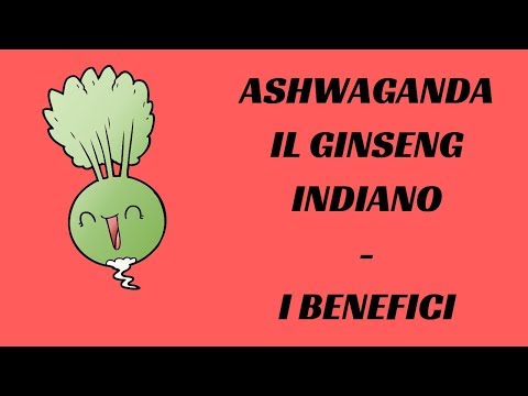 Video: Ashwagandha: Benefici Per La Salute, Rischi Ed Effetti Avversi