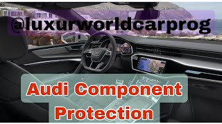 Audi Component Protection Active | How to Deactivate Component Protection |