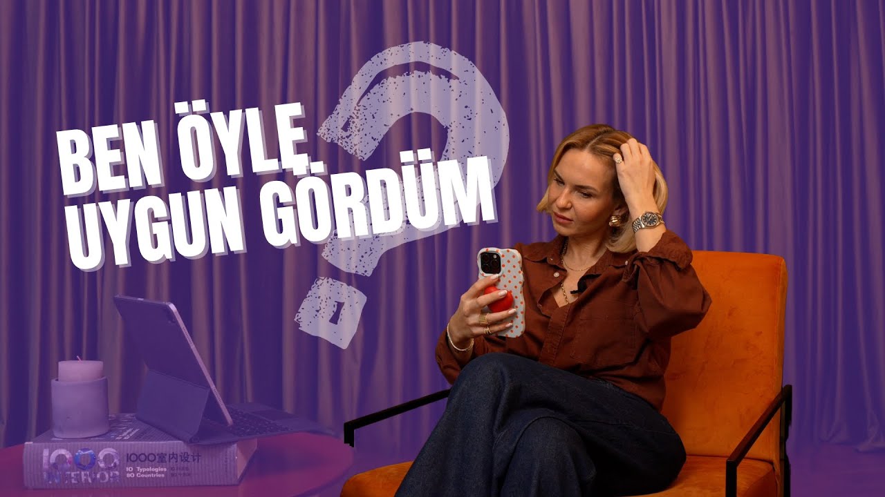 Ben Öyle Uygun Gördüm