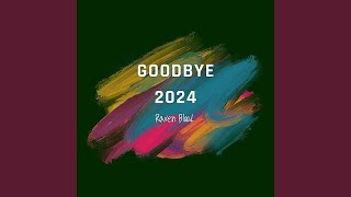 Goodbye 2024