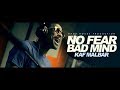 Kaf malbar  no fear bad mind  aot 2017 street clip