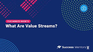 5-Minute Short: What are Value Streams