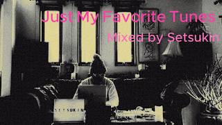 Just My Favorite Tunes  Dj Set  Lonnie Liston Smith Roy Ayers Pharoah Sanders  Setsukin