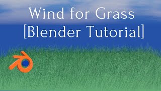 Make Wind for Grass - Blender Tutorial/3d animation/Blender/ Create  Wind for Grass In Blender.