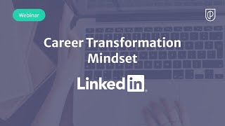 Webinar: Career Transformation Mindset by fmr LinkedIn Product Leader, Harini Nunduri