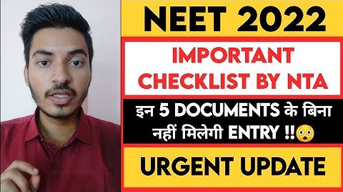 NEET 2022 Urgent Update🔥| Imp. Checklist By NTA | Mandatory Documents | NEET 2022 Latest news today