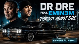 Dr. Dre ft. Eminem – Forgot About Dre (Ethereal Instrumental Remix) | Midnight Lowrider Cruise