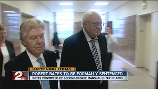 Robert Bates to be formally sentenced