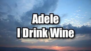 Adele - I Drink Wine lyric video