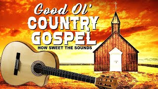 Traditional Country Gospel Songs Of All Time With Lyrics - Country Stars Sing Country Gospel 2022