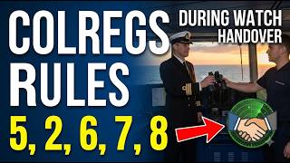 Colregs Rules Application during Handover of watch I Change of Watch I Taking over Watch