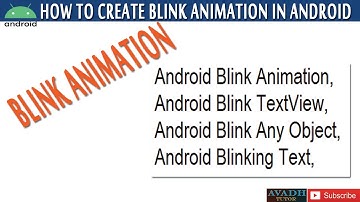 android blink animation || blinking a Text Using android studio || avadh tutor