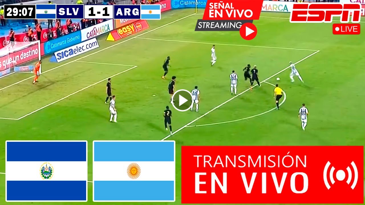 En Vivo: El Salvador vs. Argentina, Ver Partido El Salvador vs