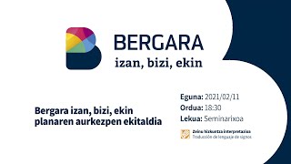 Bergara izan, bizi, ekin - Planaren aurkezpena