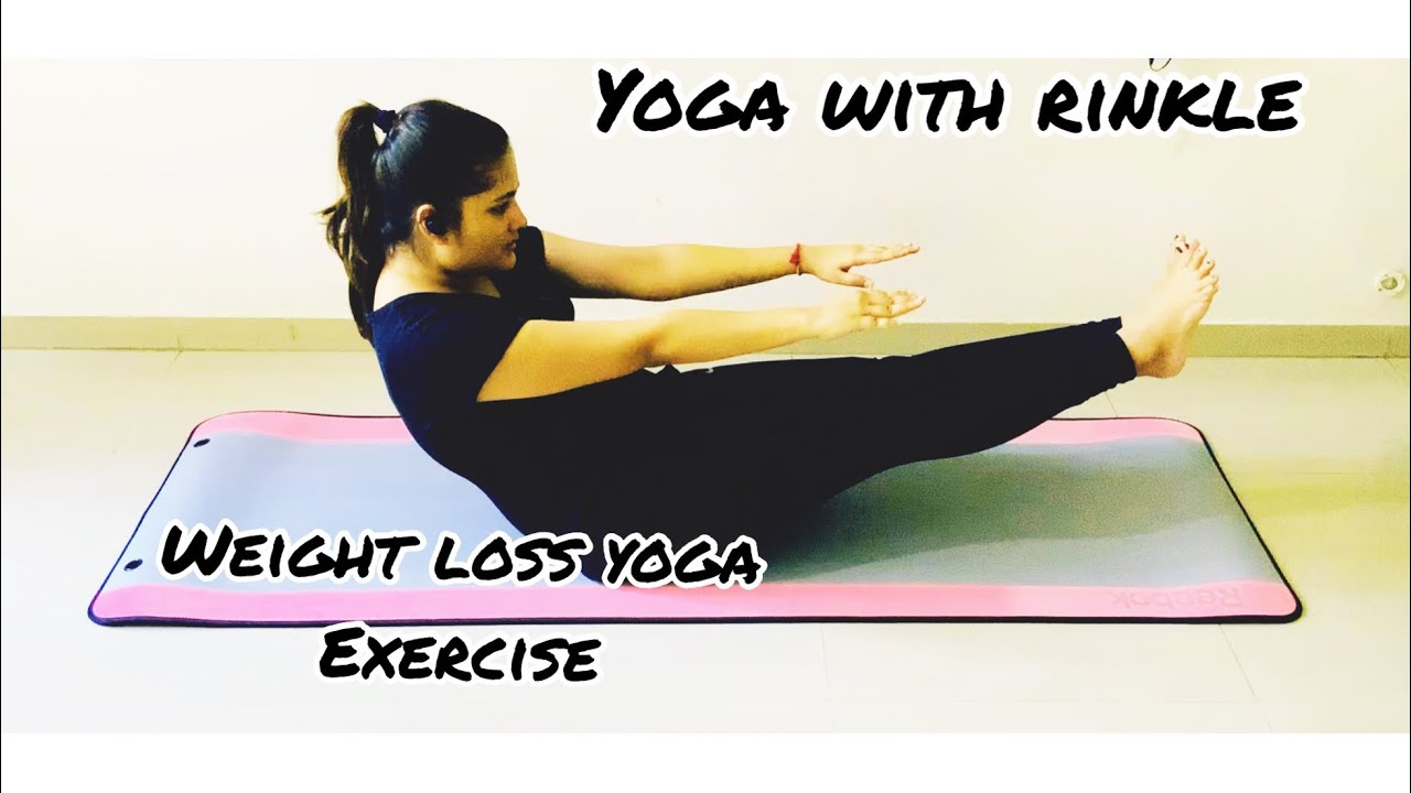 Weight loss yoga exercise Yoga to reduce belly fatYoga for