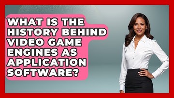What Is The History Behind Video Game Engines As Application Software? - Tech Terms Explained