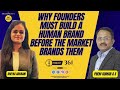 Why Founders Must Build a Human Brand Before the Market Brands Them