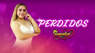 PERDIDOS - JAQUELYN RAMOS Y ACONQUISTAR