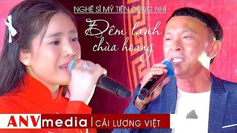 Đêm Lạnh Chùa Hoang Danh Hài Dũng Nhí & NS Mỹ Tiên ANV media Cải Lương Việt