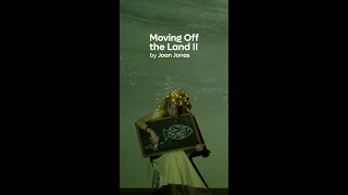 Moving Off the Land II ( 2020) | Joan Jonas | KMB 2022-23