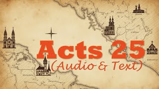 Acts 25 | KJV AUDIO BIBLE (With Text & Images)
