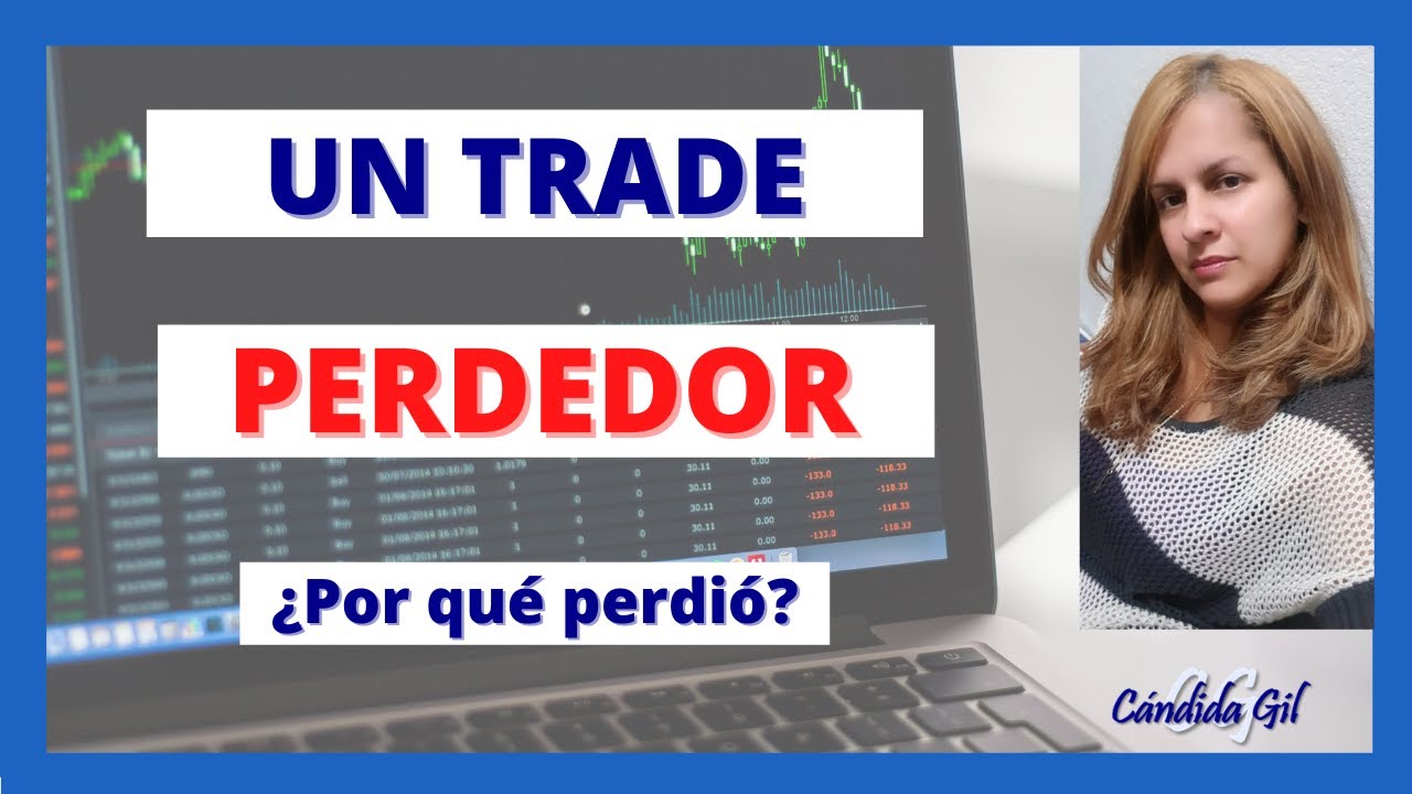 ANALISIS DE UN TRADE PERDEDOR - ¿POR QUE PERDI? - TUTORIAL TRADING PARA PRINCIPIANTES