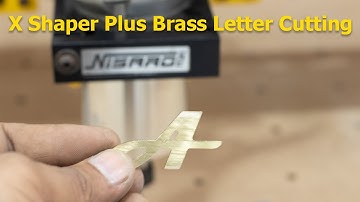 X shaper plus CNC Router India l X Shaper Plus Brass Letter Cutting  l Nisaro CNC India