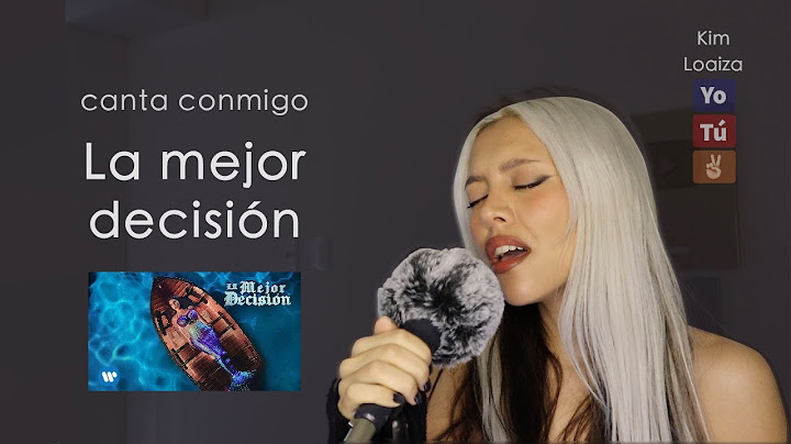 "La mejor decisión" (Canta con Kay - VERSIÓN COMPLETA) - Kim Loaiza