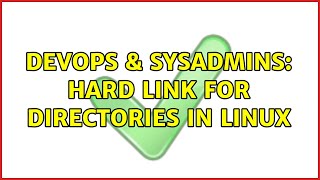 DevOps & SysAdmins: Hard Link for Directories in linux (2 Solutions!!)