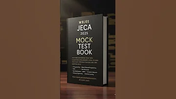 WBJEE JECA 2025 Mock Test EBook Chapterwise Full Syllabus Tests Previous Year Solved Papers 