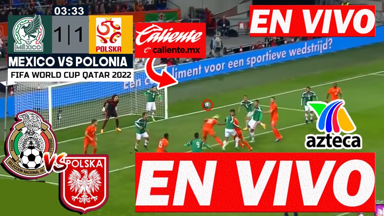 🔴 MÉXICO vs POLONIA en vivo 📺 TV AZTECA ⚽ Donde Ver Mexico vs