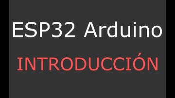 #ESP32 #ESP32Arduino #Arduino 🚀 CURSO TUTORIAL ESP32 ARDUINO BÁSICO DESDE CERO🚀 INTRODUCCIÓN