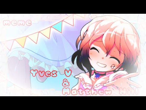 【東方改変pv】【meme】Yves V & Matthew Hill