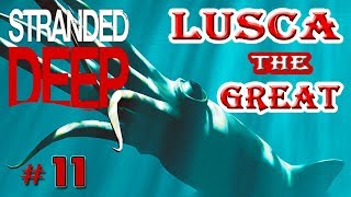 КАК УБИТЬ БОССА Lusca The Great ● New STRANDED DEEP 2019-#11 КАК УБИТЬ БОССА Lusca The Great ● New STRANDED DEEP 2019-#11