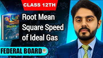 Root mean square speed of ideal gas class 12 nbf || 12th class physics || federal board || by Atif