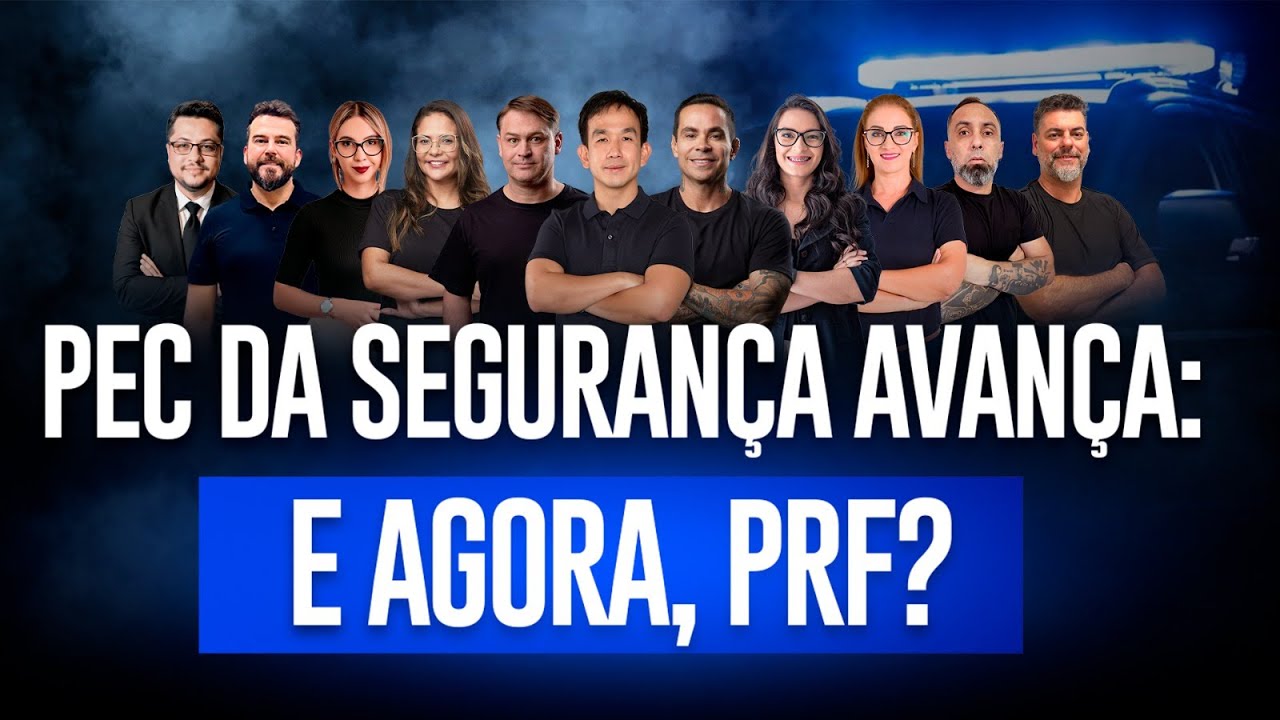 🚨 PEC da Segurança avança: e agora, PRF?