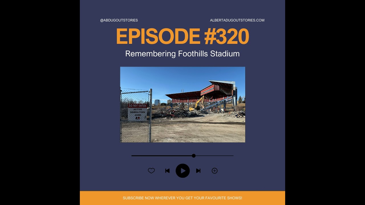 Episode #320: Remembering Foothills Stadium