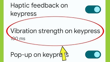 Vibration strength on keypress in Google Keyboard?