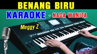 BENANG BIRU - Meggy Z | KARAOKE Nada Wanita