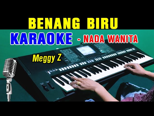 BENANG BIRU - Meggy Z | KARAOKE Nada Wanita class=