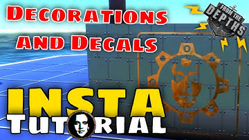 From The Depths INSTANT Tutorial: Decorations & Decals