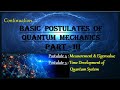 10.Part-3;Basic Postulates of Quantum Mechanics