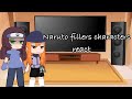 Naruto fillers characters react | part ?